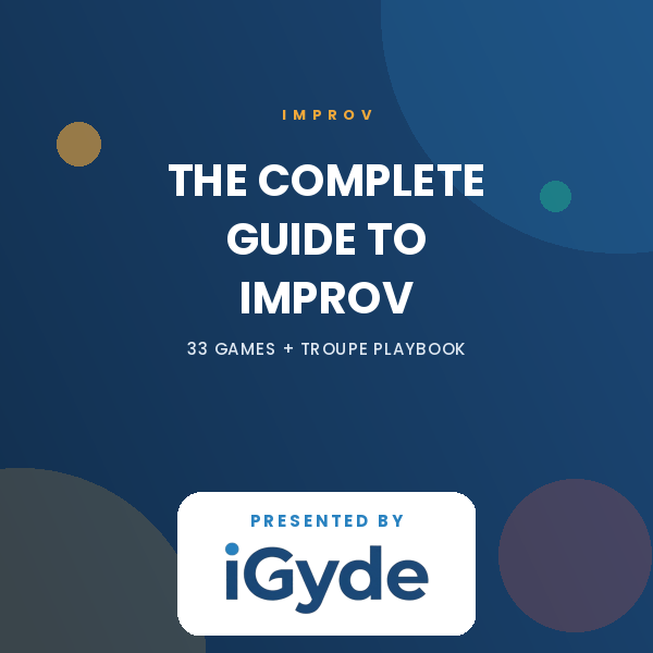 The Complete Guide to Improv